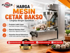 infografis harga mesin cetak bakso terbaru dari futake sebagai produsen dan supplier langsung dari pabrik